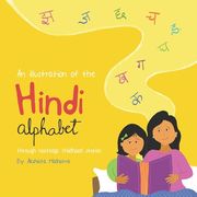 An Illustration of the Hindi Alphabet: Through Nostalgic Childhood Stories (en Inglés)
