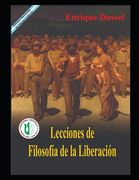 Lecciones de Filosofía de la Liberación: Obras selectas 9 (in Spanish)