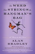 The Weed That Strings the Hangman's Bag: A Flavia de Luce Novel (en Inglés)
