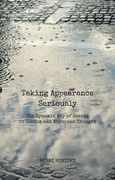 taking appearance seriously: the dynamic way of seeing in goethe and european thought (en Inglés)
