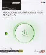 Manual. Aplicaciones Informáticas de Hojas de Cálculo (Transversal: Uf0321). Certificados de Profesionalidad (in Spanish)