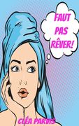 Faut pas rêver! (en Francés)