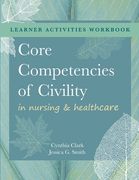 WORKBOOK for Core Competencies of Civility in Nursing & Healthcare (en Inglés)