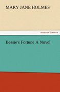 bessie's fortune a novel