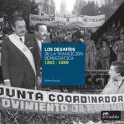 Los Desafíos de la Transición Democrática, 1983-1989. (in Spanish)