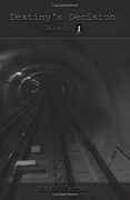 Destiny's Decision: Season 1: Aufbruch: Volume 1