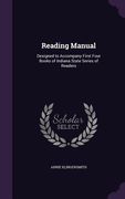 Reading Manual: Designed to Accompany First Four Books of Indiana State Series of Readers (en Inglés)