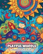 Playful wheels - Mandalas for kids: Easy and Calming Mandala Coloring Book for Kids 6+ (en Inglés)
