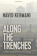 Along the Trenches: A Journey Through Eastern Europe to Isfahan (en Inglés)
