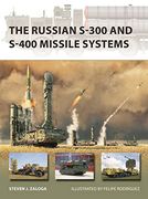 The Russian S-300 and S-400 Missile Systems (New Vanguard, 315) (en Inglés)