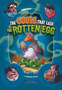 The Goose That Laid the Rotten Egg: A Graphic Novel (en Inglés)