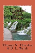 Thrasher-Welch Debate