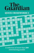 The Guardian Quick Crosswords 1: A Collection of More Than 200 Entertaining Puzzles (Guardian Puzzles) (en Anglais)