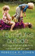15 minutes outside,365 ways to get out of the house and connect with your kids