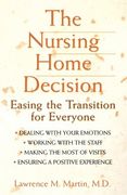 the nursing home decision: easing the transition for everyone (en Inglés)