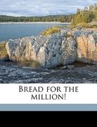 bread for the million! (en Inglés)
