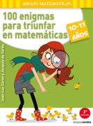 100 Enigmas Para Triunfar en Matemáticas (10-11 Años) (Terapias Juegos Didácticos)