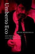 Umberto eco and the Open Text: Semiotics, Fiction, Popular Culture (en Inglés)