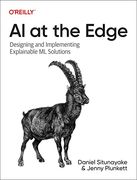 Ai at the Edge: Solving Real World Problems With Embedded Machine Learning (en Inglés)