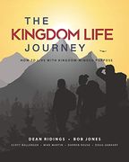The Kingdom Life Journey: How to Live With Kingdom-Minded Purpose (en Inglés)