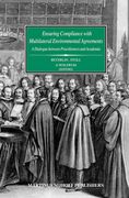 Ensuring Compliance with Multilateral Environmental Agreements: A Dialogue Between Practitioners and Academia (en Inglés)