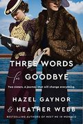 Three Words for Goodbye: A Novel (en Inglés)