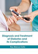 Diagnosis and Treatment of Diabetes and its Complications (en Inglés)