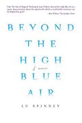 Beyond the High Blue Air: A Memoir