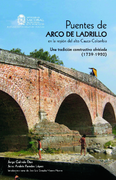Puentes de Arco de Ladrillo en la Region del Alto Cauca-Colombia. Una Tradicion Constructiva Olvidada (1739-19 (in Spanish)