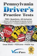 Pennsylvania Driver'S Practice Tests: 700+ Questions, All-Inclusive Driver'S ed Handbook to Quickly Achieve Your Driver'S License or Learner'S Permit (Cheat Sheets + Digital Flashcards + Mobile App) (en Inglés)