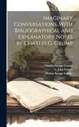 Imaginary Conversations. With Bibliographical and Explanatory Notes by Charles g. Crump; 3 (en Inglés)