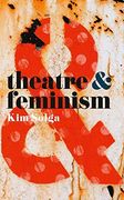 Theatre and Feminism (en Inglés)