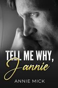 Tell Me Why, Jannie (en Inglés)