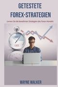 Getestete Forex-Strategien: Lernen Sie die bewährten Strategien des Forex-Handels (en Alemán)