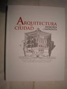 Arquitectura y Ciudad: Memoria e Imprenta