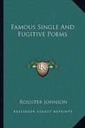 famous single and fugitive poems (en Inglés)