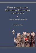 Franciscans and the Protestant Revolution in England (en Inglés)
