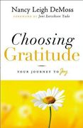Choosing Gratitude: Your Journey to joy (en Inglés)