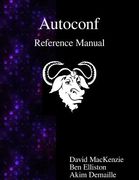 Autoconf Reference Manual: Creating Automatic Configuration Scripts (en Inglés)