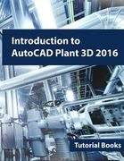 Introduction to AutoCAD Plant 3D 2016 (en Inglés)