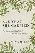 All That she Carried: The History of a Black Family Keepsake, Lost & Found (en Inglés)