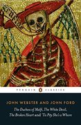 The Duchess of Malfi, the White Devil, the Broken Heart and 'tis Pity She's a Whore (Penguin Classics) (en Inglés)