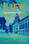 Life or Something Like It at Mallard High - Martini, Greg - Textstream