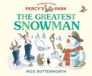 The Greatest Snowman: The Perfect Christmas Gift for Young Fans of Percy the Park Keeper! (Stories From Percy’S Park) (en Inglés)