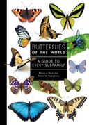 Butterflies of the World. A Guide to Every Subfamily