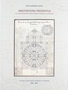 Arkitektura Proiektua san Fernandoko Arte Ederren Errege Akademian (Kultura eta Turismoa) (en Euskera)