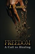 Freedom a Call to Healing