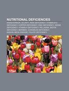 nutritional deficiencies: kwashiorkor, scurvy, iron deficiency, vitamin b12 deficiency, copper deficiency, zinc deficiency, iodine deficiency (en Inglés)