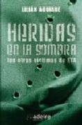 Heridas en la sombra las otras victimas de eta