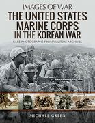 The United States Marine Corps in the Korean War (en Inglés)